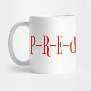 P R E double T Y Mug